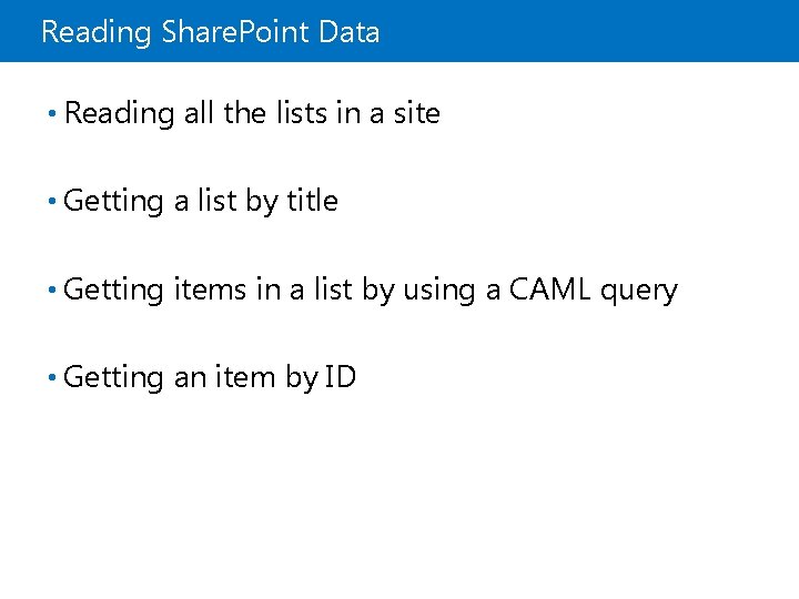 Reading Share. Point Data • Reading all the lists in a site • Getting