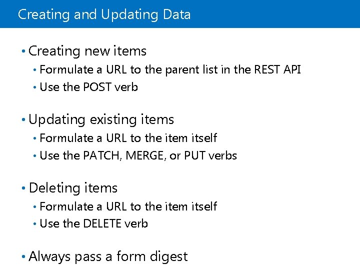Creating and Updating Data • Creating new items Formulate a URL to the parent