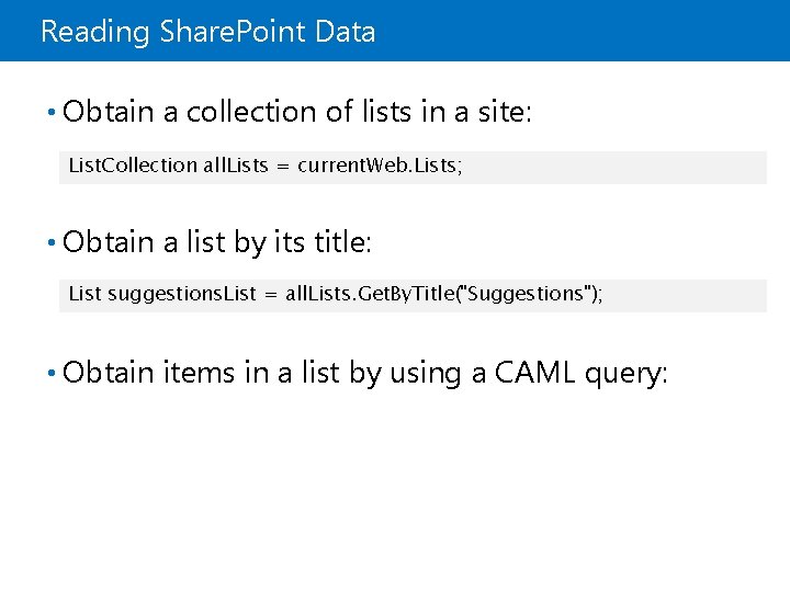 Reading Share. Point Data • Obtain a collection of lists in a site: List.