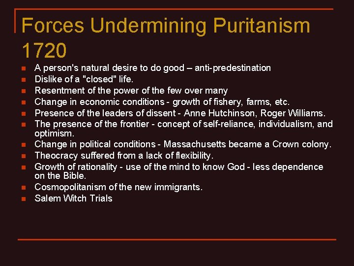 Forces Undermining Puritanism 1720 n n n A person's natural desire to do good