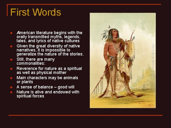 First Words n n n n American literature begins with the orally transmitted myths,