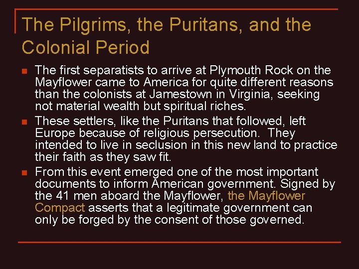 The Pilgrims, the Puritans, and the Colonial Period n n n The first separatists