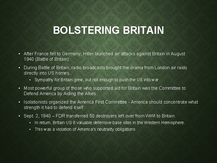 BOLSTERING BRITAIN • After France fell to Germany, Hitler launched air attacks against Britain