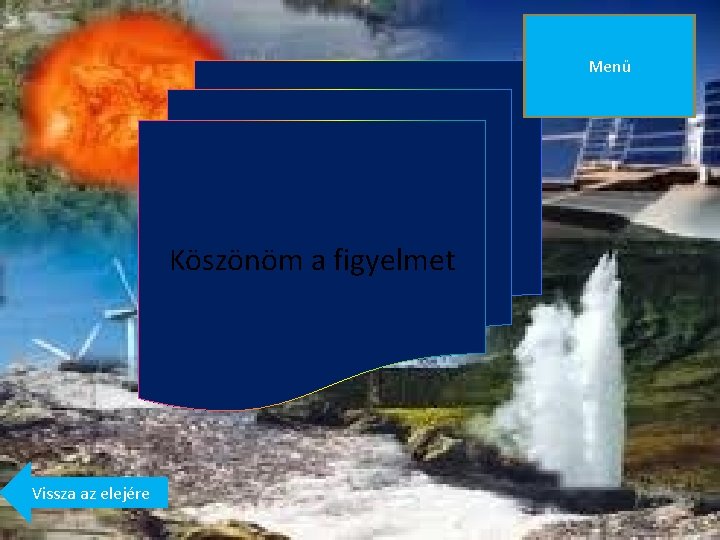 Menü Köszönöm a figyelmet Vissza az elejére 