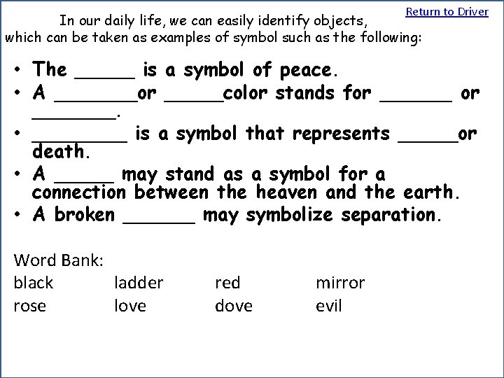 Return to Driver In our daily life, we can easily identify objects, which can