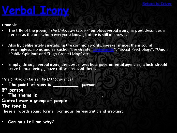 Verbal Irony Return to Driver Example • The title of the poem, “The Unknown