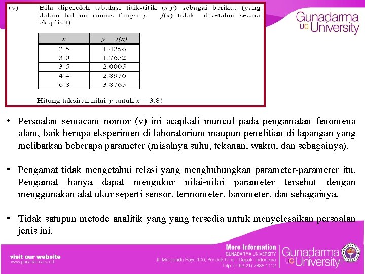  • Persoalan semacam nomor (v) ini acapkali muncul pada pengamatan fenomena alam, baik