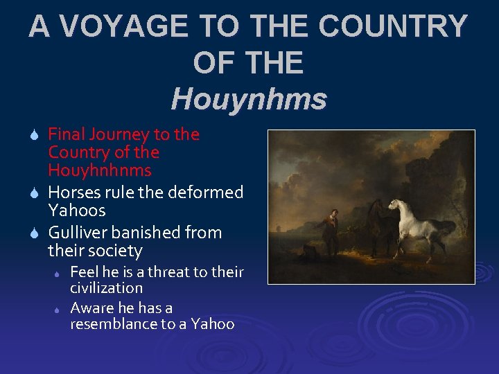 A VOYAGE TO THE COUNTRY OF THE Houynhms Final Journey to the Country of