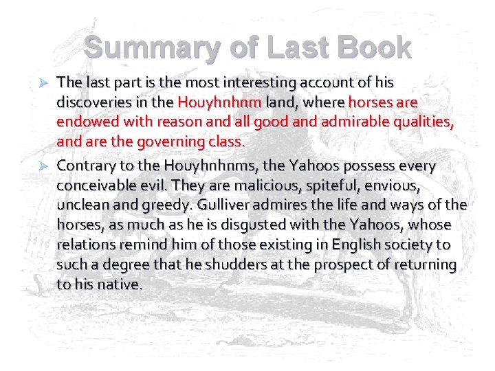 Summary of Last Book The last part is the most interesting account of his