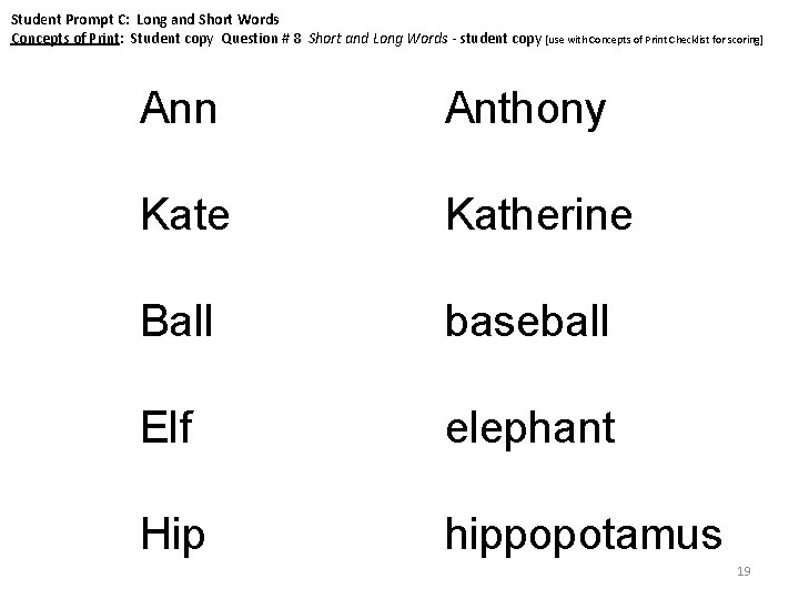 Student Prompt C: Long and Short Words Concepts of Print: Student copy Question #