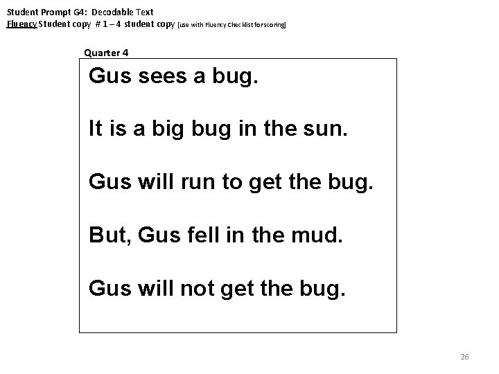 Student Prompt G 4: Decodable Text Fluency Student copy # 1 – 4 student