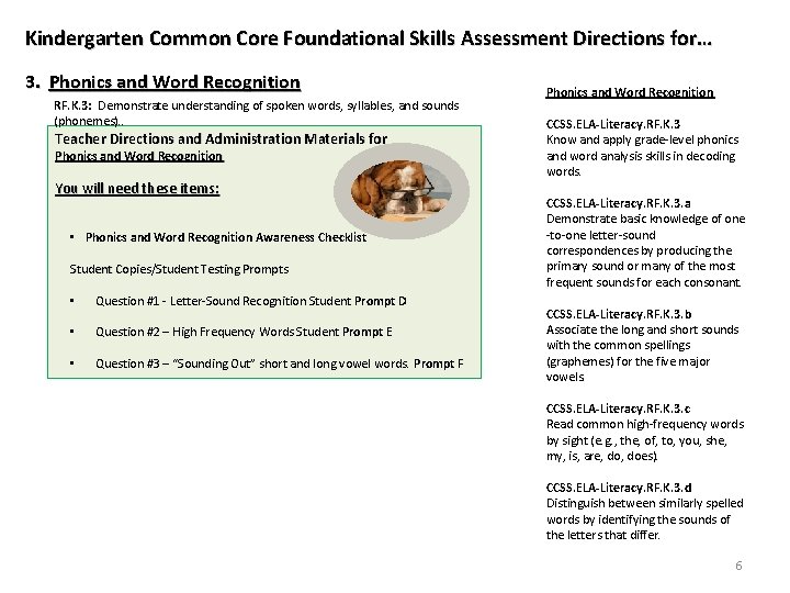 Kindergarten Common Core Foundational Skills Assessment Directions for… 3. Phonics and Word Recognition RF.