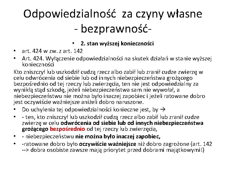 Odpowiedzialność za czyny własne - bezprawność • 2. stan wyższej konieczności • art. 424