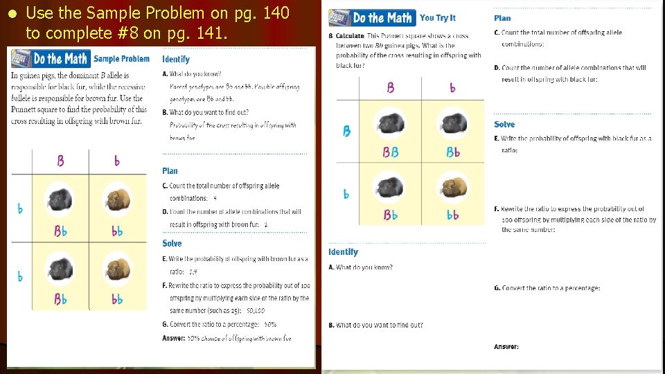 l Use the Sample Problem on pg. 140 to complete #8 on pg. 141.