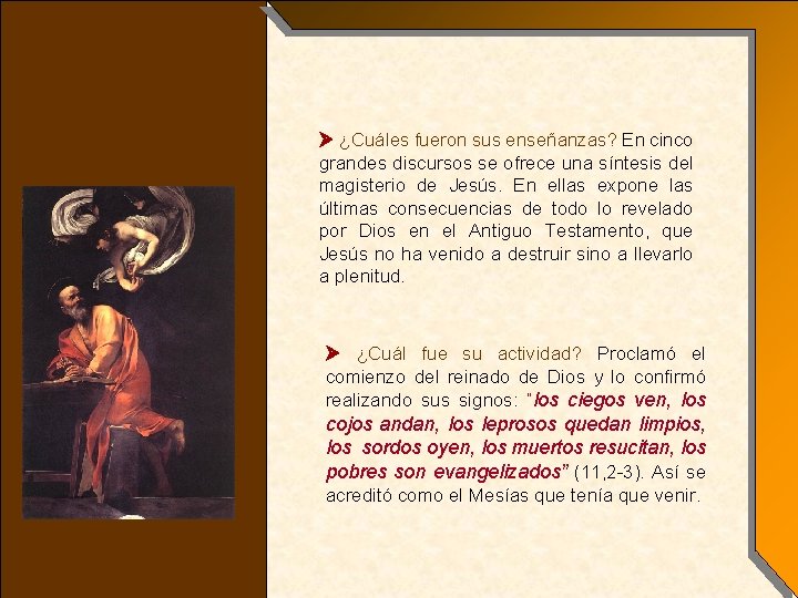  ¿Cuáles fueron sus enseñanzas? En cinco grandes discursos se ofrece una síntesis del