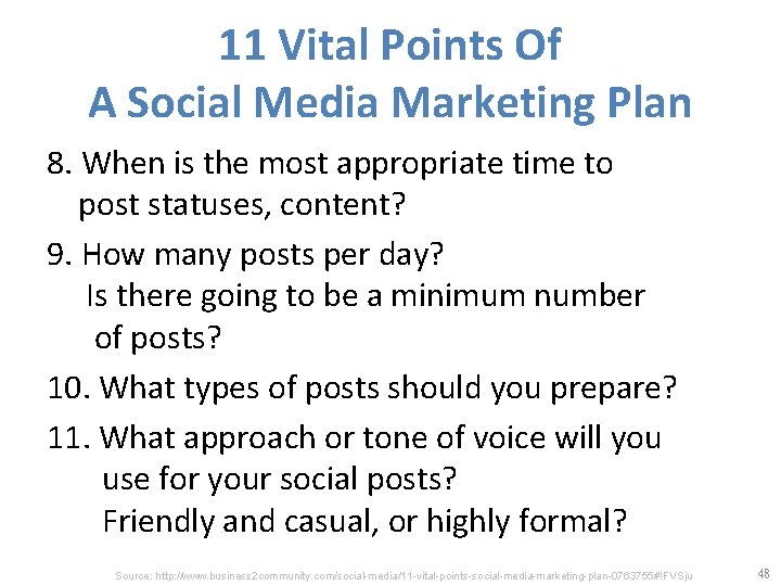 11 Vital Points Of A Social Media Marketing Plan 8. When is the most