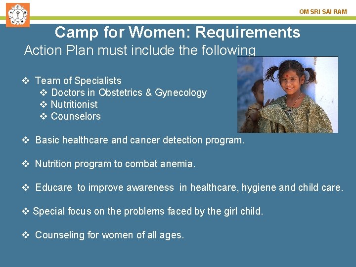 OM SRI SAI RAM Camp for Women: Requirements Action Plan must include the following
