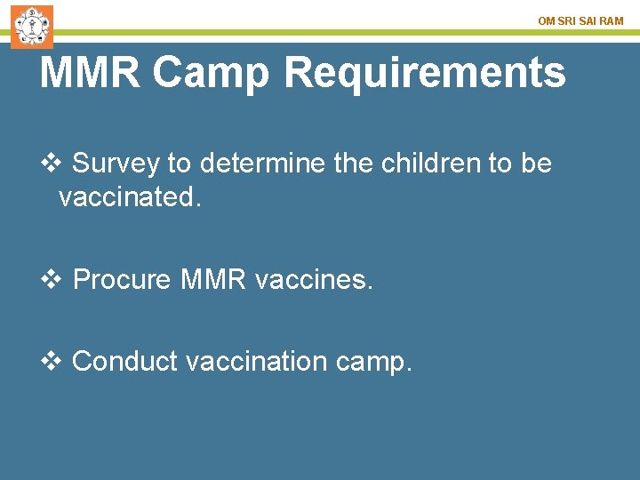 OM SRI SAI RAM MMR Camp Requirements v Survey to determine the children to