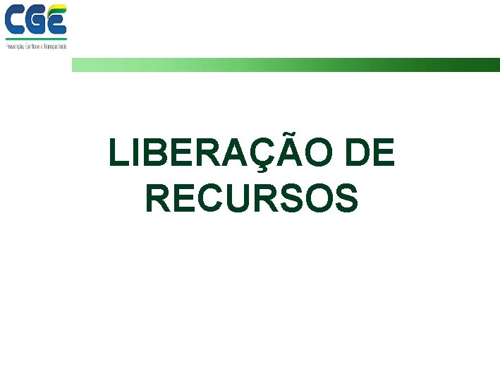 LIBERAÇÃO DE RECURSOS 15 