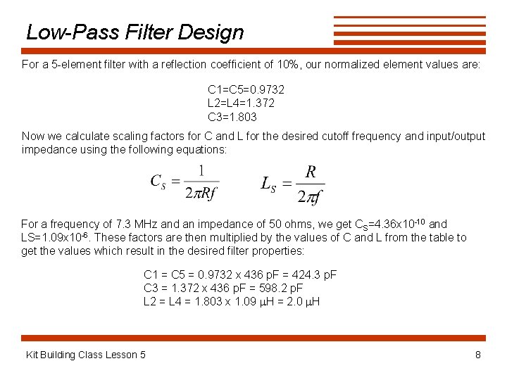 Low-Pass Filter Design For a 5 -element filter with a reflection coefficient of 10%,