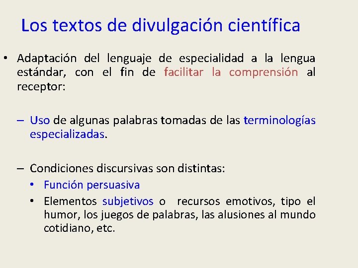 Los textos de divulgación científica • Adaptación del lenguaje de especialidad a la lengua