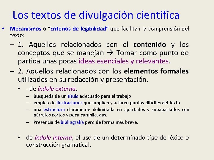 Los textos de divulgación científica • Mecanismos o “criterios de legibilidad” que facilitan la