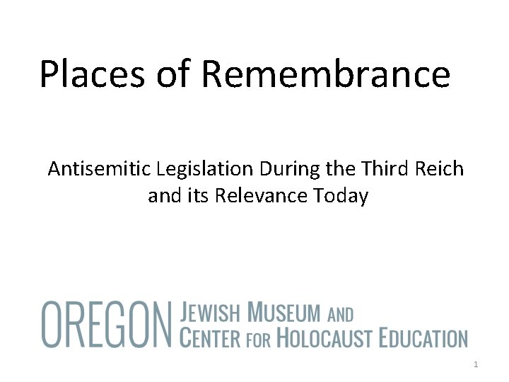 Places of Remembrance Antisemitic Legislation During the Third Reich and its Relevance Today 1