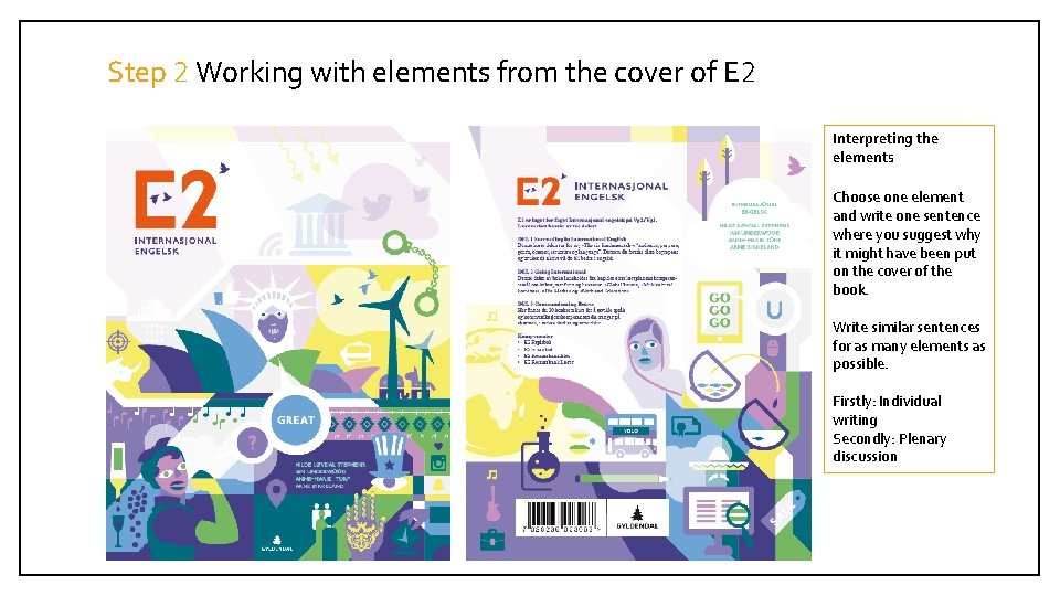Step 2 Working with elements from the cover of E 2 Interpreting the elements