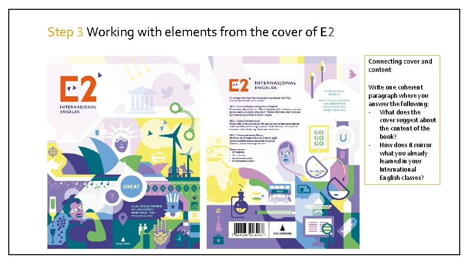 Step 3 Working with elements from the cover of E 2 Connecting cover and