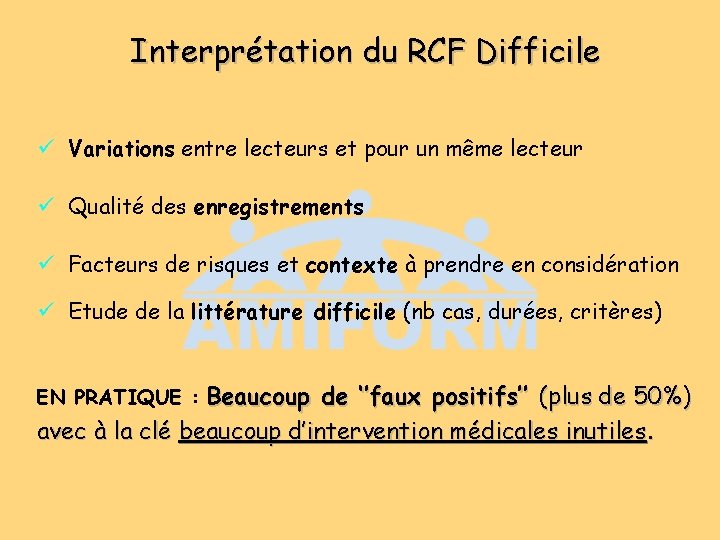 Interprétation du RCF Difficile ü Variations entre lecteurs et pour un même lecteur ü Interprétation du RCF Difficile ü Variations entre lecteurs et pour un même lecteur ü