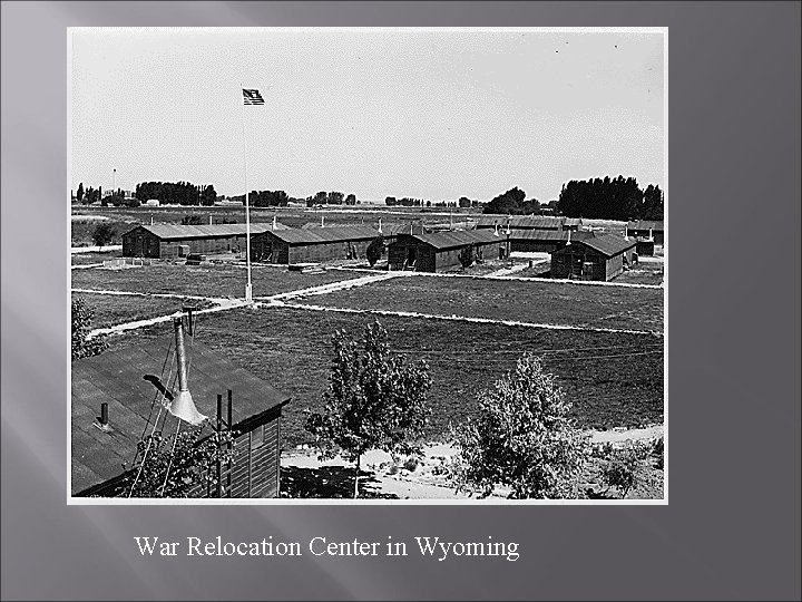 War Relocation Center in Wyoming 