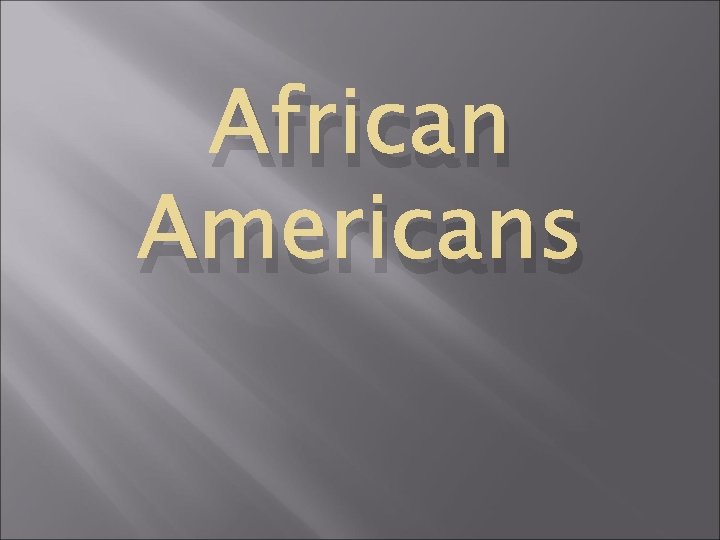 African Americans 