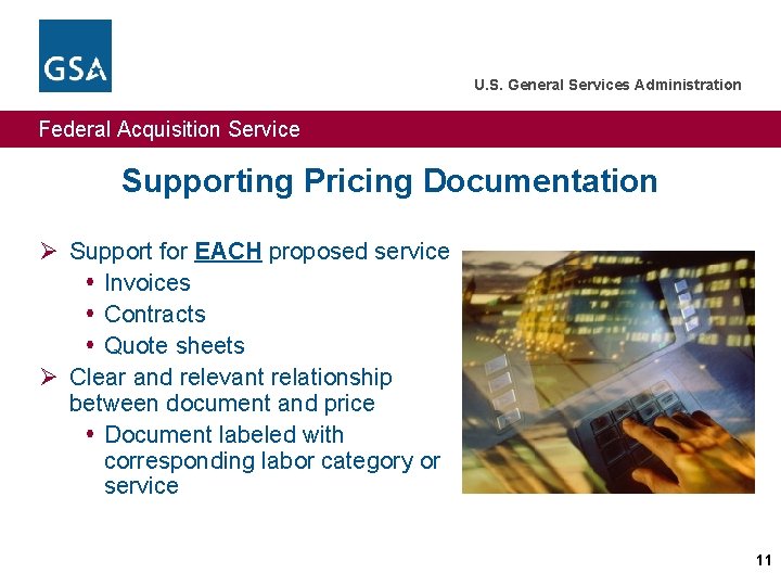 U. S. General Services Administration Federal Acquisition Service Supporting Pricing Documentation Ø Support for