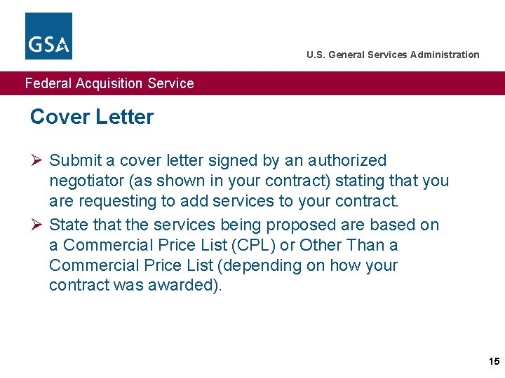 U. S. General Services Administration Federal Acquisition Service Cover Letter Ø Submit a cover