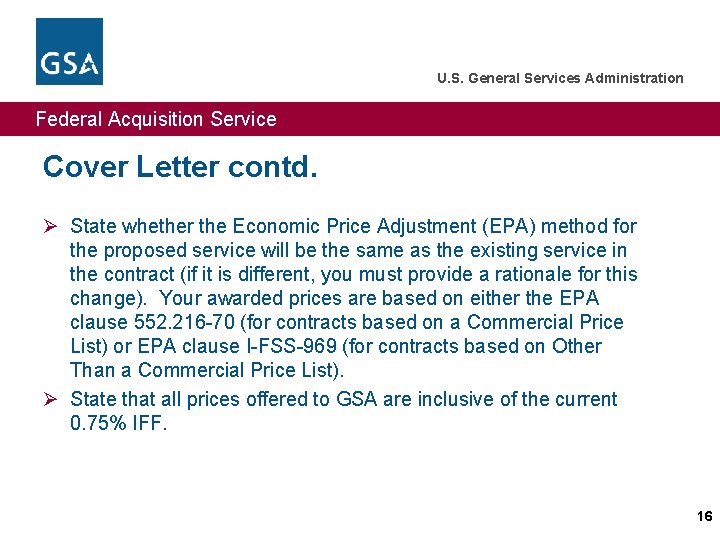 U. S. General Services Administration Federal Acquisition Service Cover Letter contd. Ø State whether