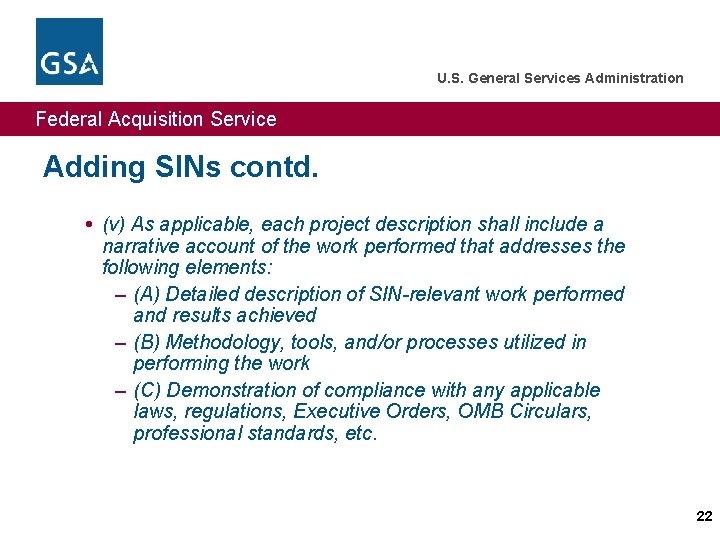 U. S. General Services Administration Federal Acquisition Service Adding SINs contd. (v) As applicable,