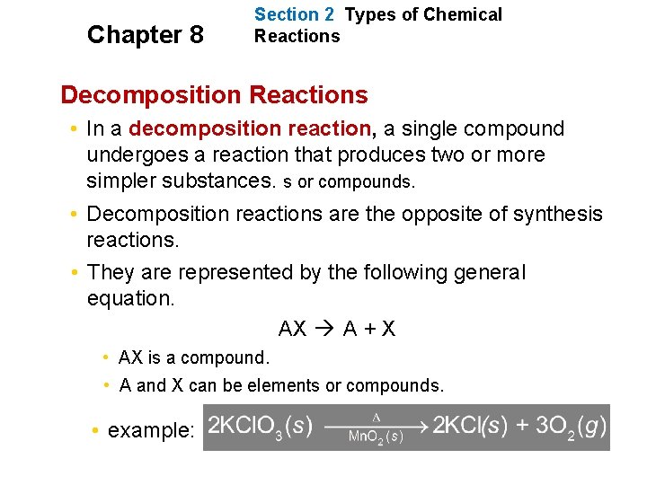 Chapter 8 Section 2 Types of Chemical Reactions Decomposition Reactions • In a decomposition
