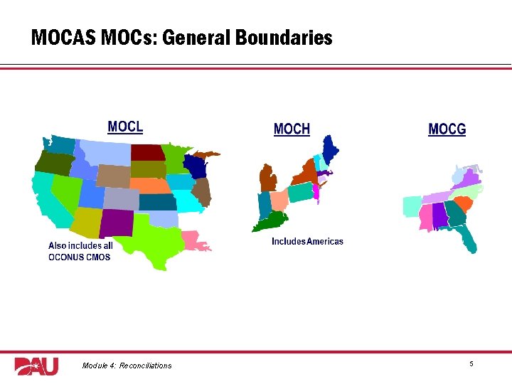 MOCAS MOCs: General Boundaries Graphic: map of continental United States divided into MOCAS general