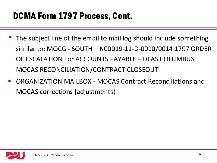 DCMA Form 1797 Process, Cont. § The subject line of the email to mail