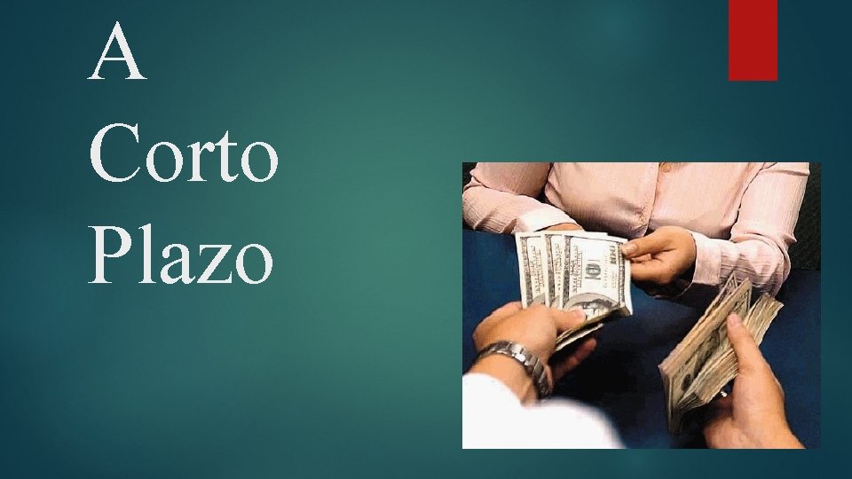 A Corto Plazo 