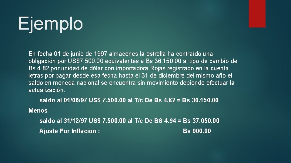 Ejemplo En fecha 01 de junio de 1997 almacenes la estrella ha contraído una