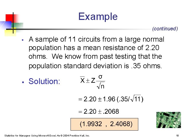 Example (continued) § § A sample of 11 circuits from a large normal population