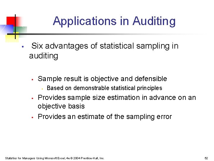 Applications in Auditing § Six advantages of statistical sampling in auditing § Sample result