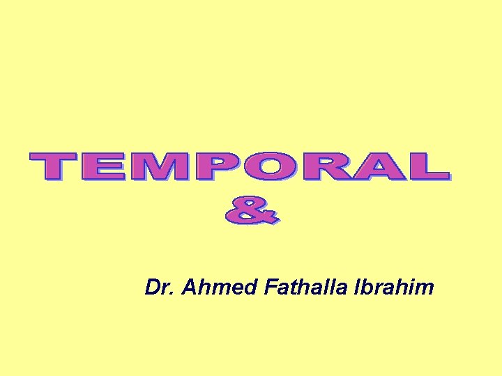 Dr. Ahmed Fathalla Ibrahim 