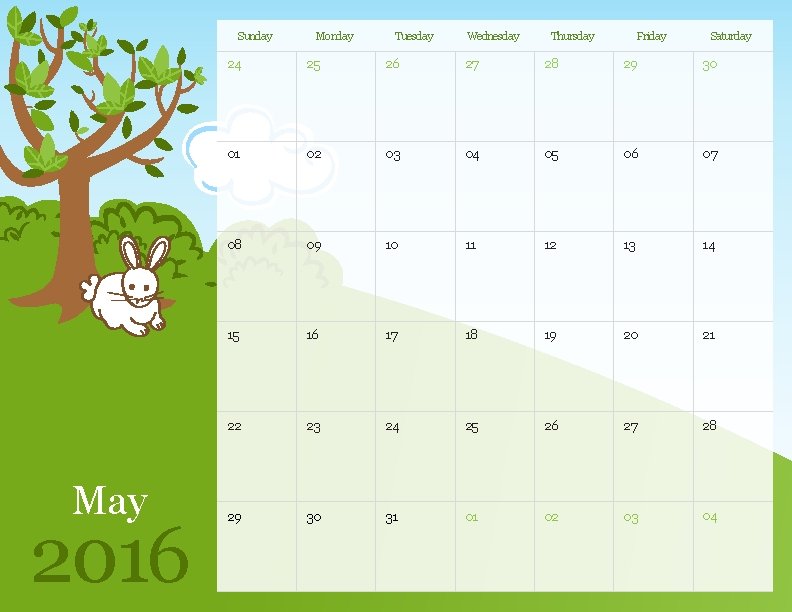 Sunday May 2016 Monday Tuesday Wednesday Thursday Friday Saturday 24 25 26 27 28 Sunday May 2016 Monday Tuesday Wednesday Thursday Friday Saturday 24 25 26 27 28