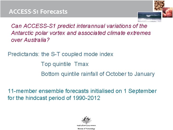ACCESS-S 1 Forecasts Can ACCESS-S 1 predict interannual variations of the Antarctic polar vortex