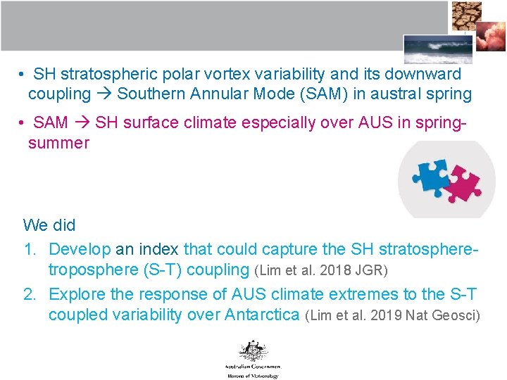  • SH stratospheric polar vortex variability and its downward coupling Southern Annular Mode