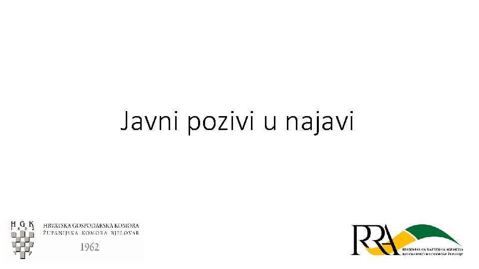 Javni pozivi u najavi Javni pozivi u najavi
