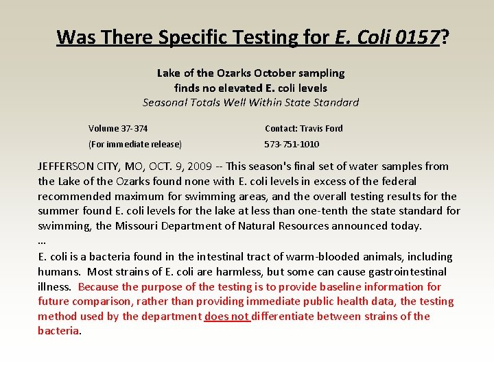 Was There Specific Testing for E. Coli 0157? Lake of the Ozarks October sampling Was There Specific Testing for E. Coli 0157? Lake of the Ozarks October sampling