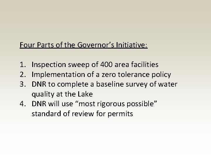 Four Parts of the Governor’s Initiative: 1. Inspection sweep of 400 area facilities 2. Four Parts of the Governor’s Initiative: 1. Inspection sweep of 400 area facilities 2.